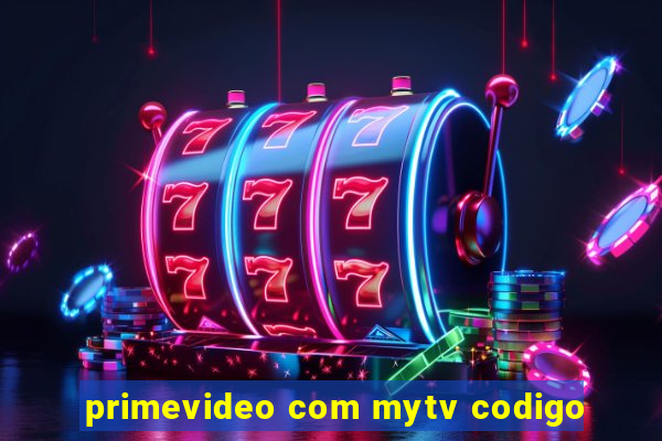 primevideo com mytv codigo